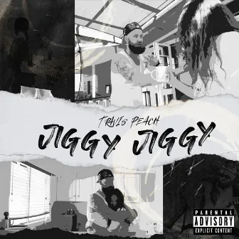 Jiggy Jiggy by Travis Peach