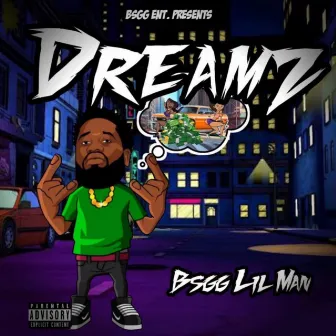 Dreamz by BSGG Lil Man