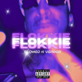 Flokkie - EP (Slowed n Verbed) by FLOKKSTAR