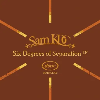 Six Degrees Of Separation EP by Sam KDC