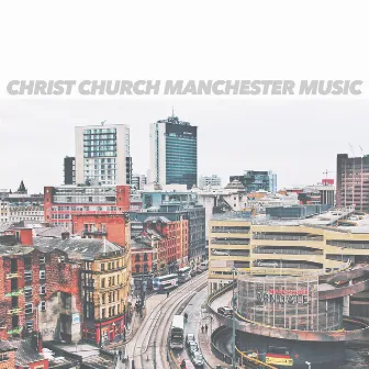 I Will Praise by Christ Church Manchester Music