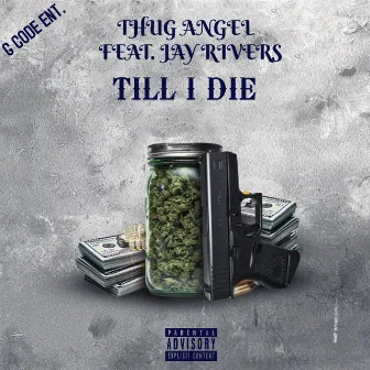 Till I Die by Thug Angel