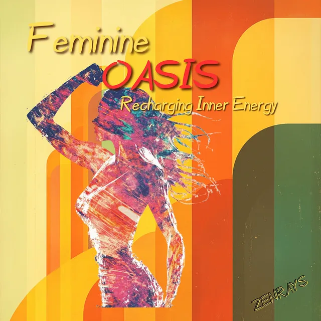 Feminine Oasis: Recharging Inner Energy