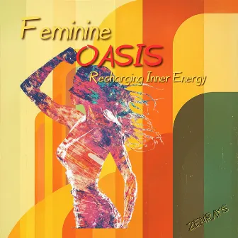 Feminine Oasis: Recharging Inner Energy by Zenrays