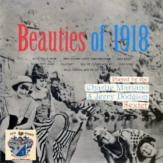 Beauties of 1918 by Charlie Mariano