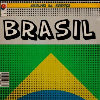 Brasil by Desliga da Justiça