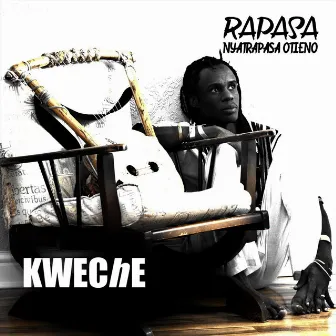 Kweche by Rapasa Nyatrapasa Otieno