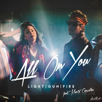 All on You by Light Gun Fire