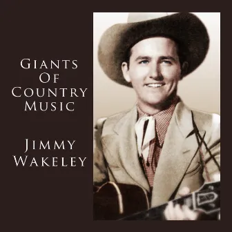 Giants Of Country Music by Jimmy Wakely