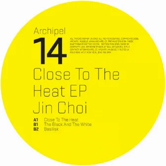 Close To The Heat EP by Jin Choi