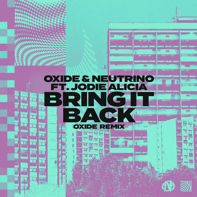 Bring It Back - Oxide Remix