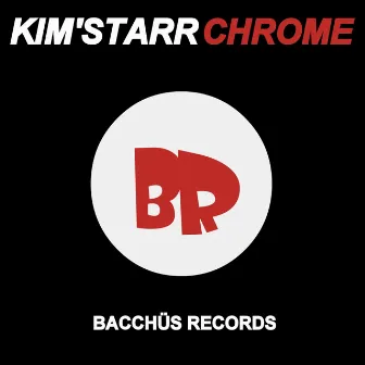 Chrome by Kim'Starr