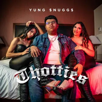 Thotties by Yung $nugg$