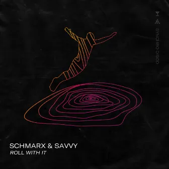 Roll With It by Schmarx & Savvy