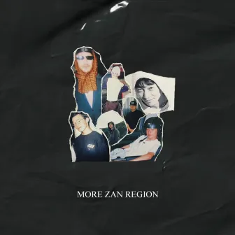 MORE ZAN REGION by MORE ZAN REGION