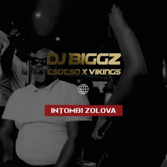 Intombi Zolova by DJ Biggz