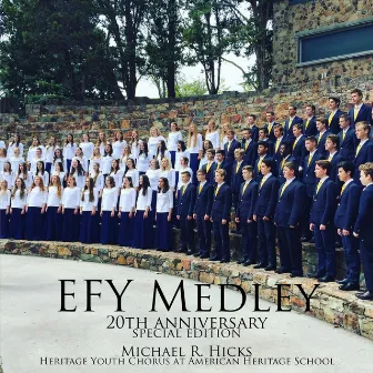 Efy Medley 20th Anniversary: As Sisters in Zion / We'll Bring the World His Truth (feat. Heritage Youth Chorus) by Michael R. Hicks