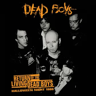 Return Of The Living Dead Boys - Halloween Night 1986 (Live) by Dead Boys