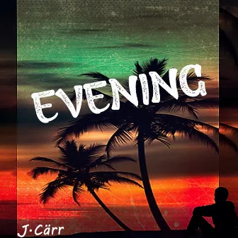 Evening by J.Cärr