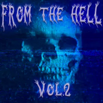 FROM THE HELL Vol.2 by MELATONIX