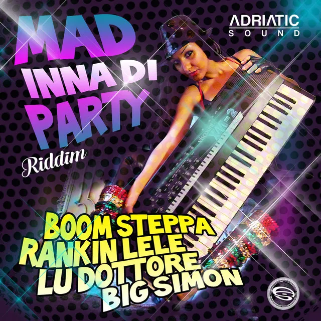 Mad inna di party riddim