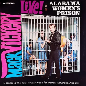 Live At The Alabama Women's Prison by Mack Vickery