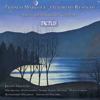 Margola & Respighi: Cello Works by Jacopo Francini