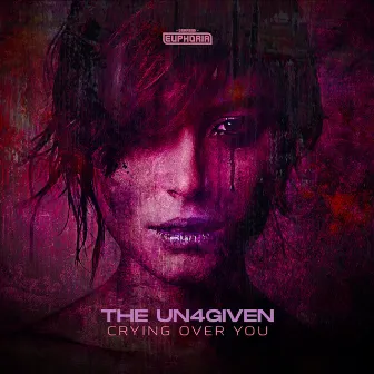 Crying Over You by The Un4given