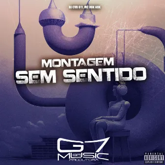 Montagem Sem Sentido by DJ CVB 011