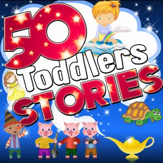 50 Toddlers Stories by Once Upon A Time