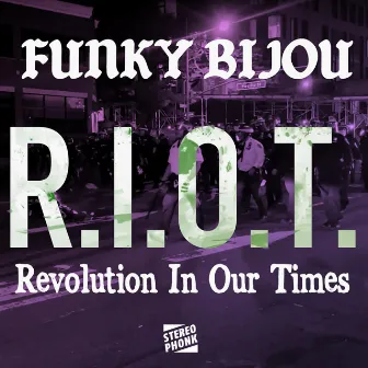 R.I.O.T. by Funky Bijou