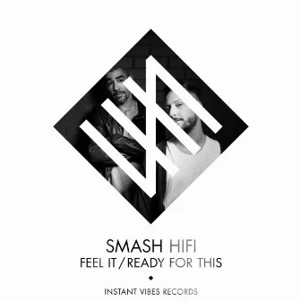 Feel It / Ready for This by Smash Hifi