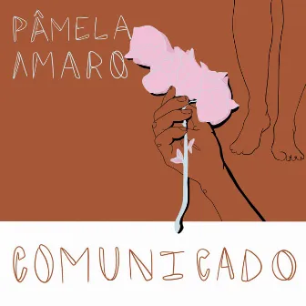 Comunicado by Pâmela Amaro