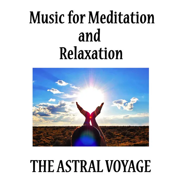 Music for meditation and relaxation, The Astral Voyage