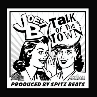 Talk of the Town by Joey B