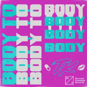 Body To Body by TELYKAST