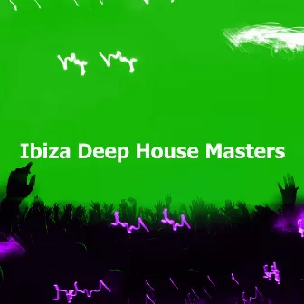 Ibiza Deep House Masters by Ibiza House Party