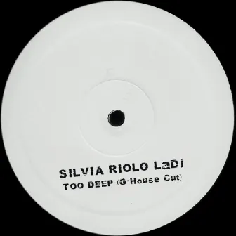 Too Deep (G-House Cut) by Silvia Riolo LaDj