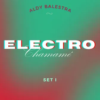 Electro chamame - Set 1 (Coleccion) by Aldy Balestra