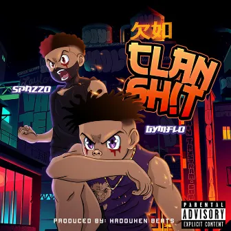 Clan Sh!t by Gymflo