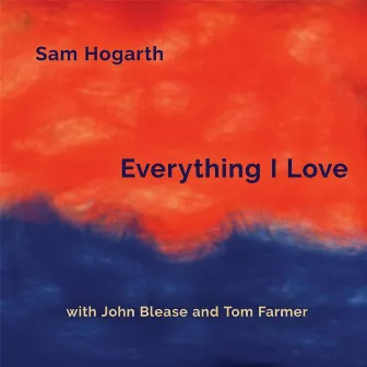 Everything I Love by John Blease