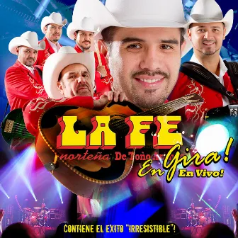 En Gira! En Vivo! by La Fe Norteña De Toño Aranda