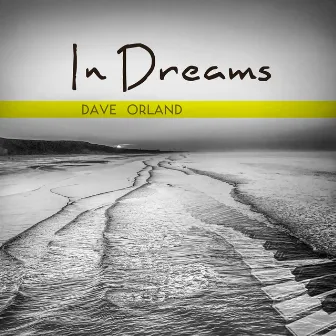 In Dreams by Dave Orland