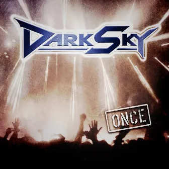 Once (Live) by Dark Sky