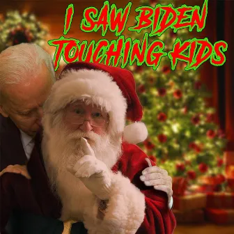 I Saw Biden Touching Kids by Chandler Crump