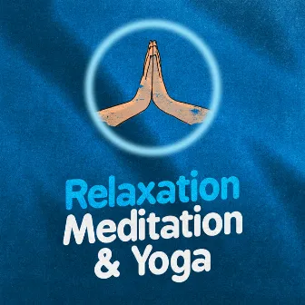 Relaxation: Meditation & Yoga by 