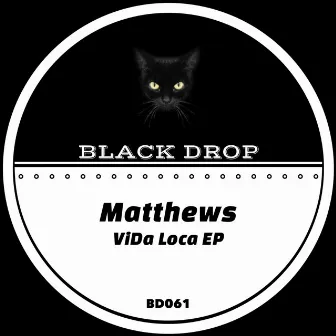 ViDa Loca EP by Matthews