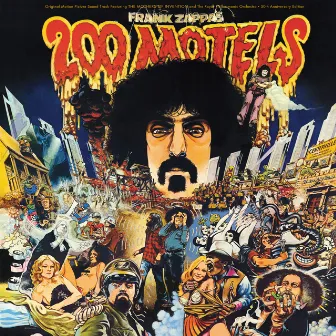 200 Motels - 50th Anniversary (Original Motion Picture Soundtrack) by The Mothers