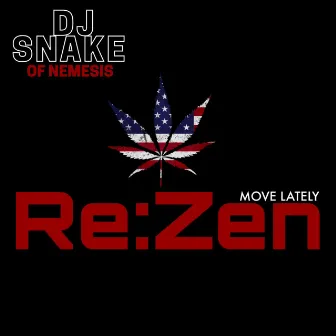 Move Lately? by DJ Snake of Nemesis