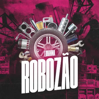 Robozão by Lohana